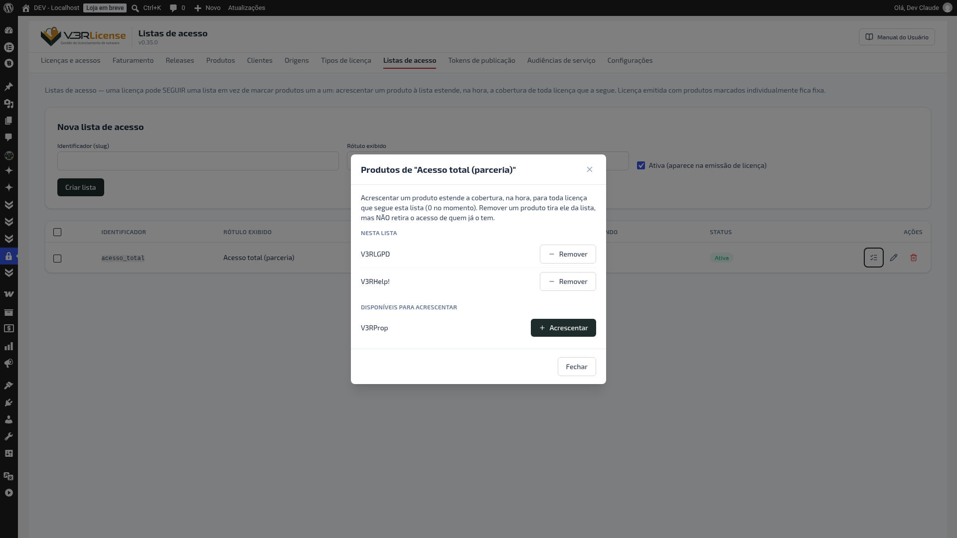 Modal "Produtos de 'Acesso total (parceria)'" com a seção Nesta lista (V3RLGPD, V3RHelp!, cada um com botão Remover) e Disponíveis para acrescentar (V3RProp, com botão Acrescentar)
